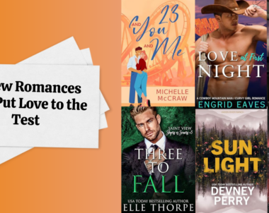 6 New Romances that Put Love to the Test