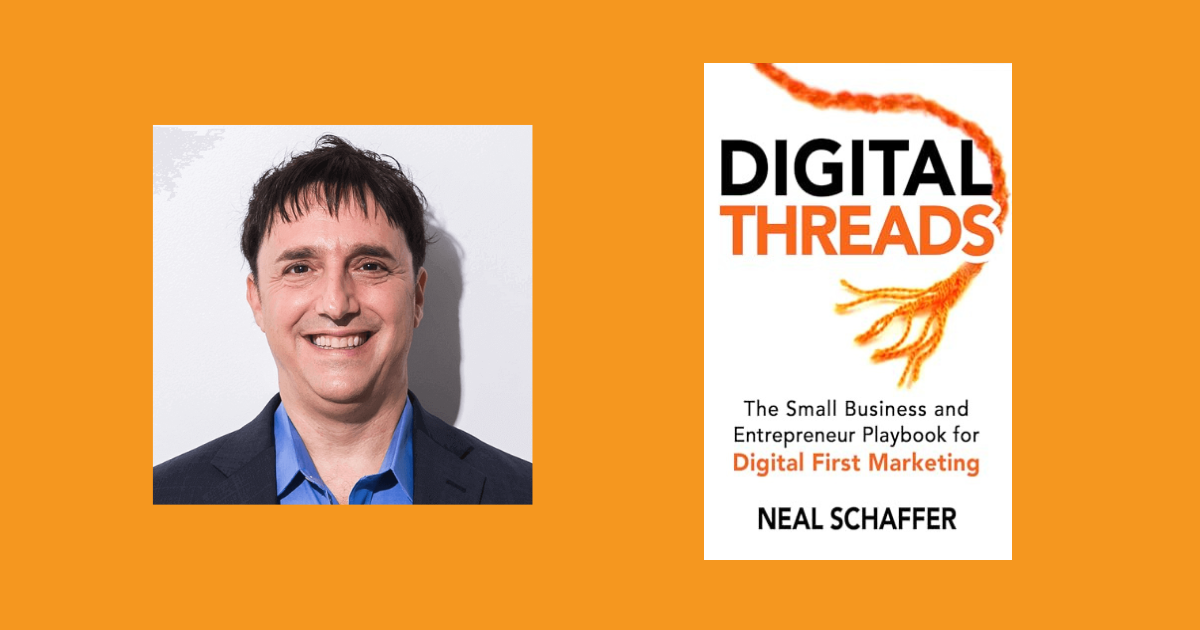 Interview with Neal Schaffer, Author of Digital Threads