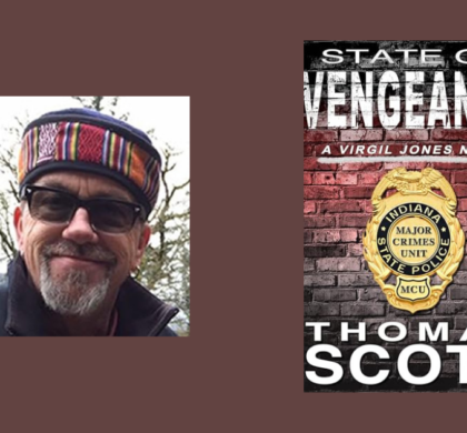 Interview with Thomas Scott, Author of State of Vengeance (Virgil Jones Mystery Thriller Series Book 22)