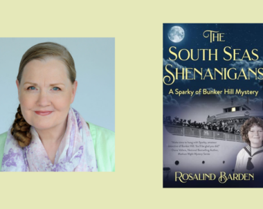 Interview with Rosalind Barden, Author of The South Seas Shenanigans (A Sparky of Bunker Hill Mystery)