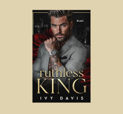 Interview with Ivy Davis, Author of Ruthless King (The Mancini Mafia Book 1)