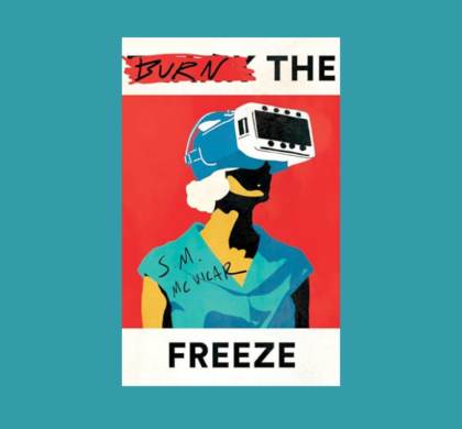 Interview with S.M. McVicar, Author of Burn the Freeze