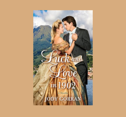 Interview with Jody Gorran, Author of Luck and Love in 1902