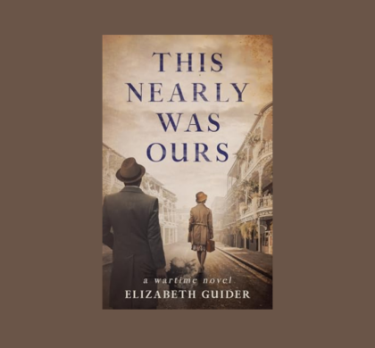 Interview with Elizabeth Guider, Author of This Nearly Was Ours