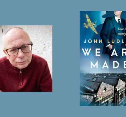 Interview with John Ludlam, Author of We Are Made