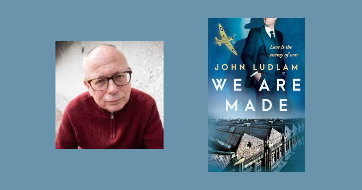 Interview with John Ludlam, Author of We Are Made