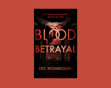 Interview with Eric Richardson, Author of Blood Betrayal