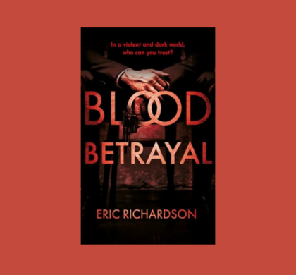 Interview with Eric Richardson, Author of Blood Betrayal