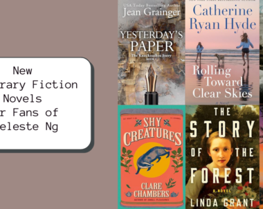 New Literary Fiction Novels for Fans of Celeste Ng