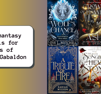 6 Romantasy Novels for Fans of Diana Gabaldon