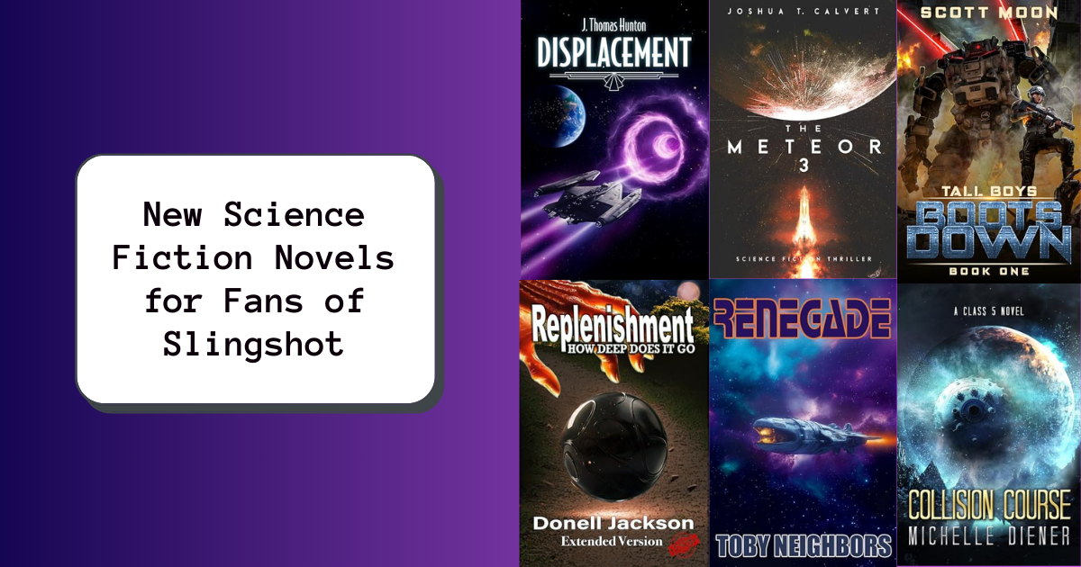 New Science Fiction Novels for Fans of Slingshot