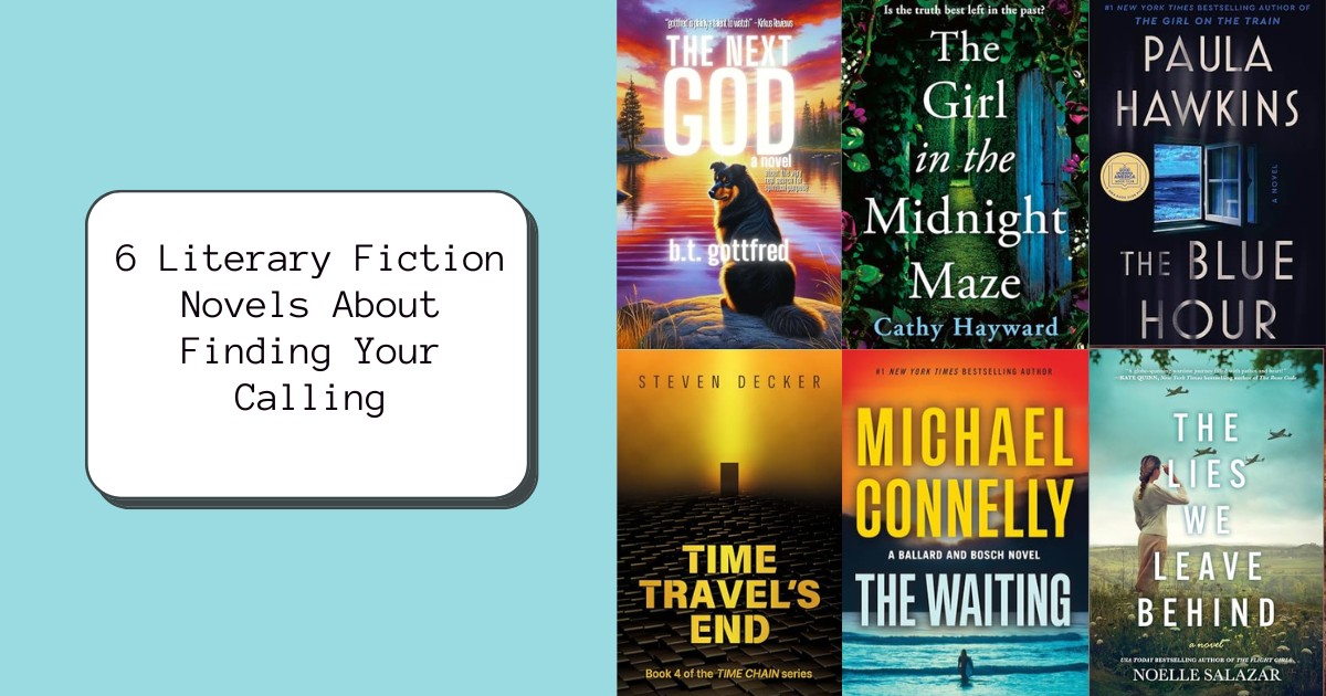 6 Literary Fiction Novels About Finding Your Calling