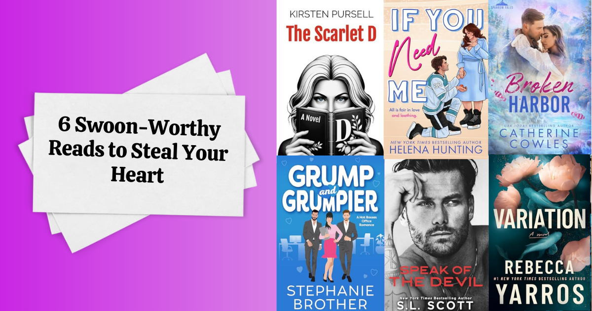 6 Swoon-Worthy Reads to Steal Your Heart