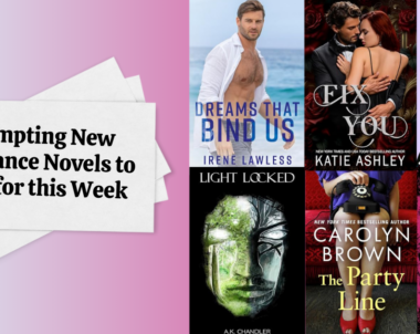 Tempting New Romance Novels to Fall for this Week