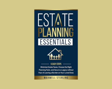 Interview with Maxwell Sterling, Author of Estate Planning Essentials