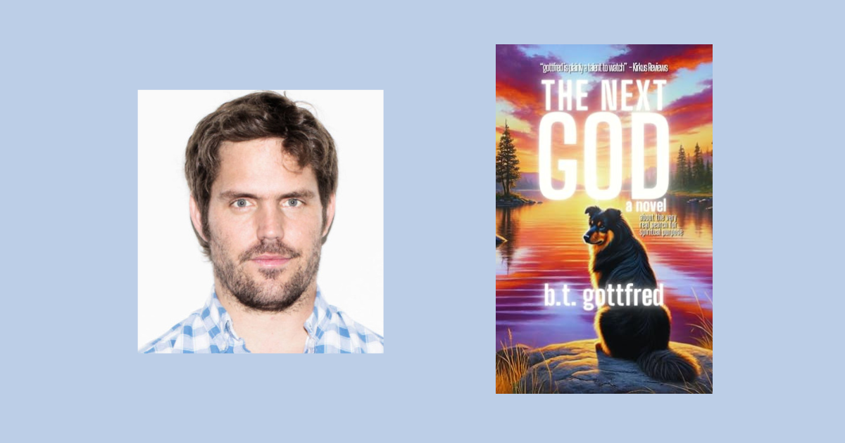 Interview with b.t. gottfred, Author of The Next God