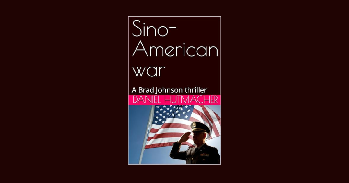 Interview with Daniel Hutmacher, Author of Sino-American war (Brad Johnson: Ace of Aces Book 8)