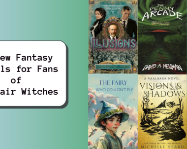 6 New Fantasy Novels for Fans of Mayfair Witches