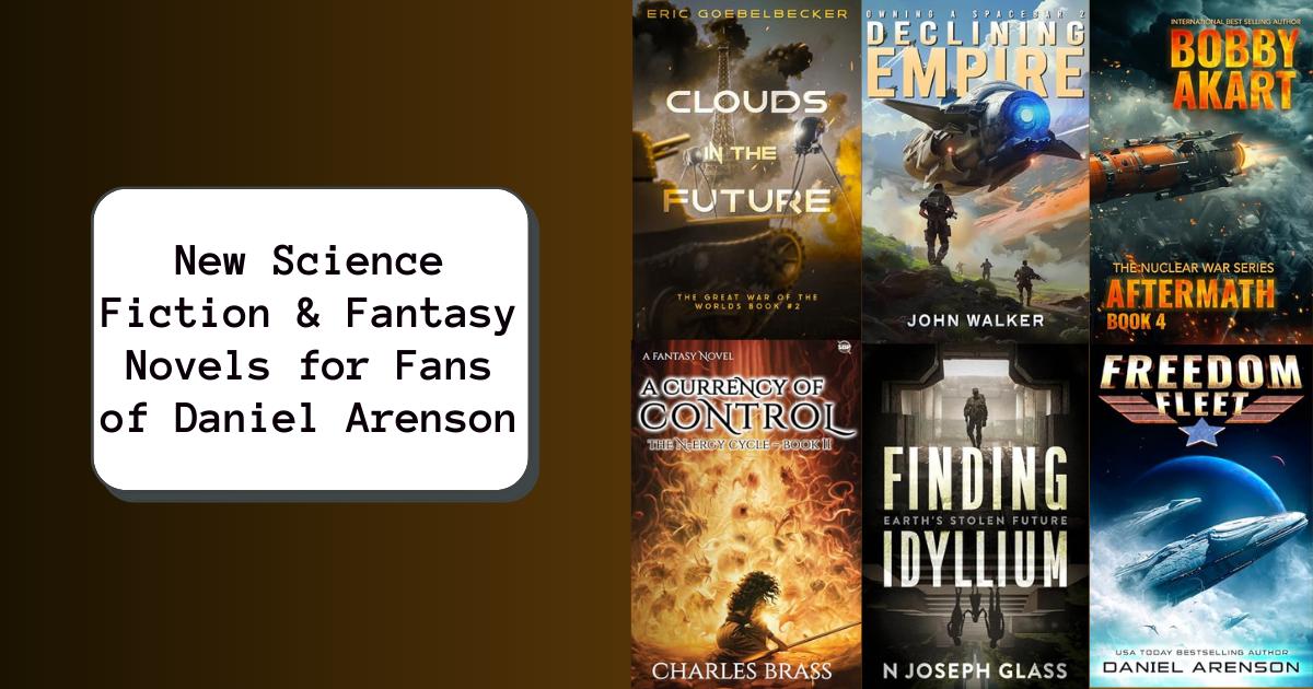 New Science Fiction & Fantasy Novels for Fans of Daniel Arenson