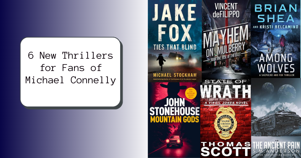 6 New Thrillers for Fans of Michael Connelly