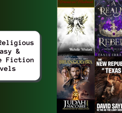 6 New Religious Fantasy & Science Fiction Novels