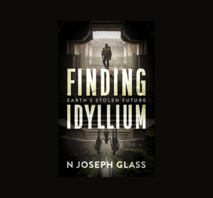 Interview with N. Joseph Glass, Author of Finding Idyllium