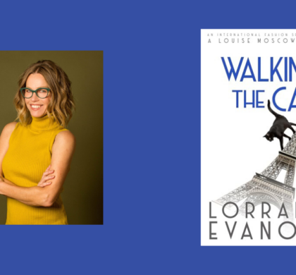 Interview with Lorraine Evanoff, Author of Walking the Cat (A Louise Moscow Novel Book 4)