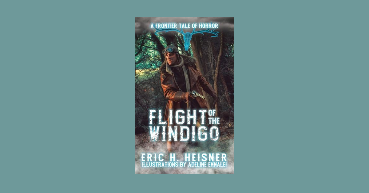 Interview with Eric H. Heisner, Author of Flight of the Windigo