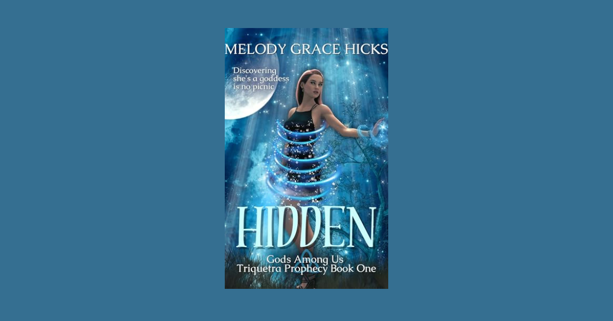 Interview with Melody Grace Hicks, Author of Hidden: Triquetra Prophecy Book One (Gods Among Us 1)