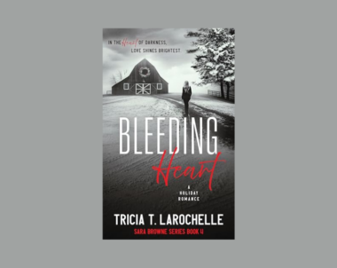 Interview with Tricia T. LaRochelle, Author of Bleeding Heart