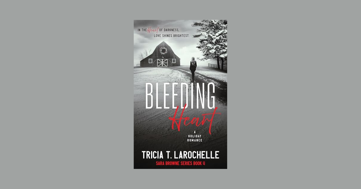 Interview with Tricia T. LaRochelle, Author of Bleeding Heart