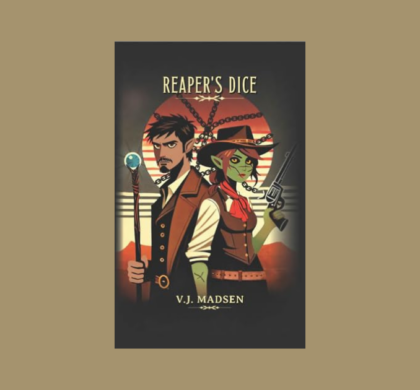 Interview with V.J. Madsen, Author of Reaper’s Dice