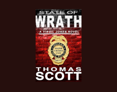 Interview with Thomas Scott, Author of State of Wrath (Virgil Jones Mystery Thriller Series Book 23)