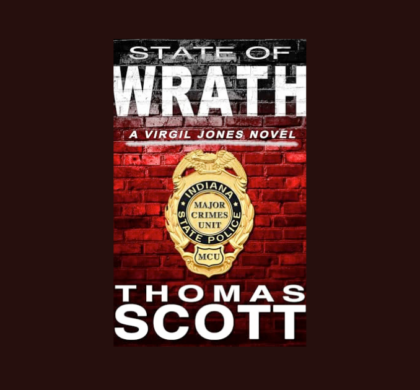 Interview with Thomas Scott, Author of State of Wrath (Virgil Jones Mystery Thriller Series Book 23)