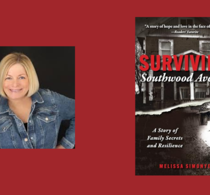 Interview with Melissa Simonye, Author of Surviving Southwood: A Story of Family Secrets and Resilience