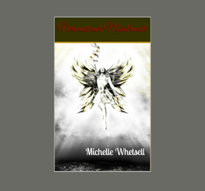 Interview with Michelle Whetsell, Author of Verwaist aus Missbrauch