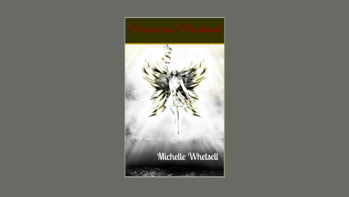 Interview with Michelle Whetsell, Author of Verwaist aus Missbrauch