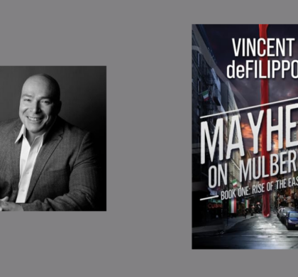 Interview with Vincent deFilippo, Author of Mayhem on Mulberry (Book One: Rise of the East)