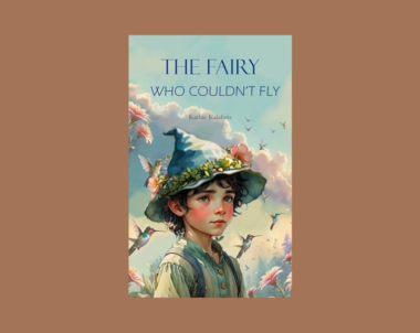 Interview with Kathie Kalafatis, Author of The Fairy Who Couldn’t Fly