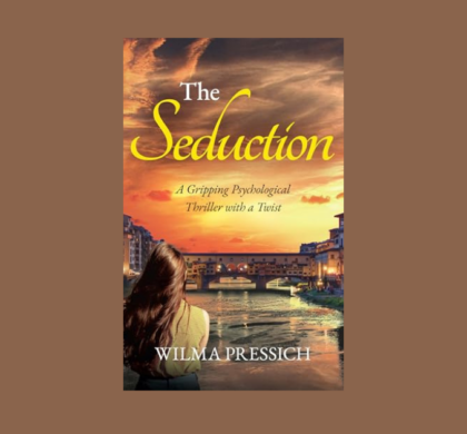 Interview with Wilma Pressich, Author of The Seduction