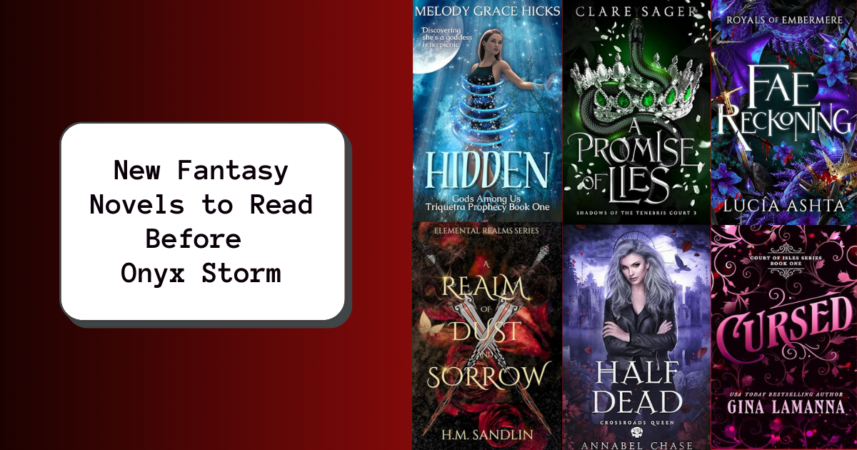 New Fantasy Novels to Read Before Onyx Storm