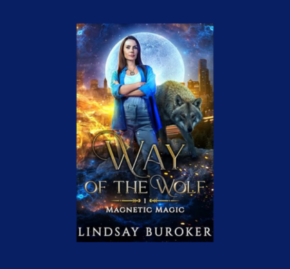 Interview with Lindsay Buroker, Author of Way of the Wolf (Magnetic Magic Book 1)