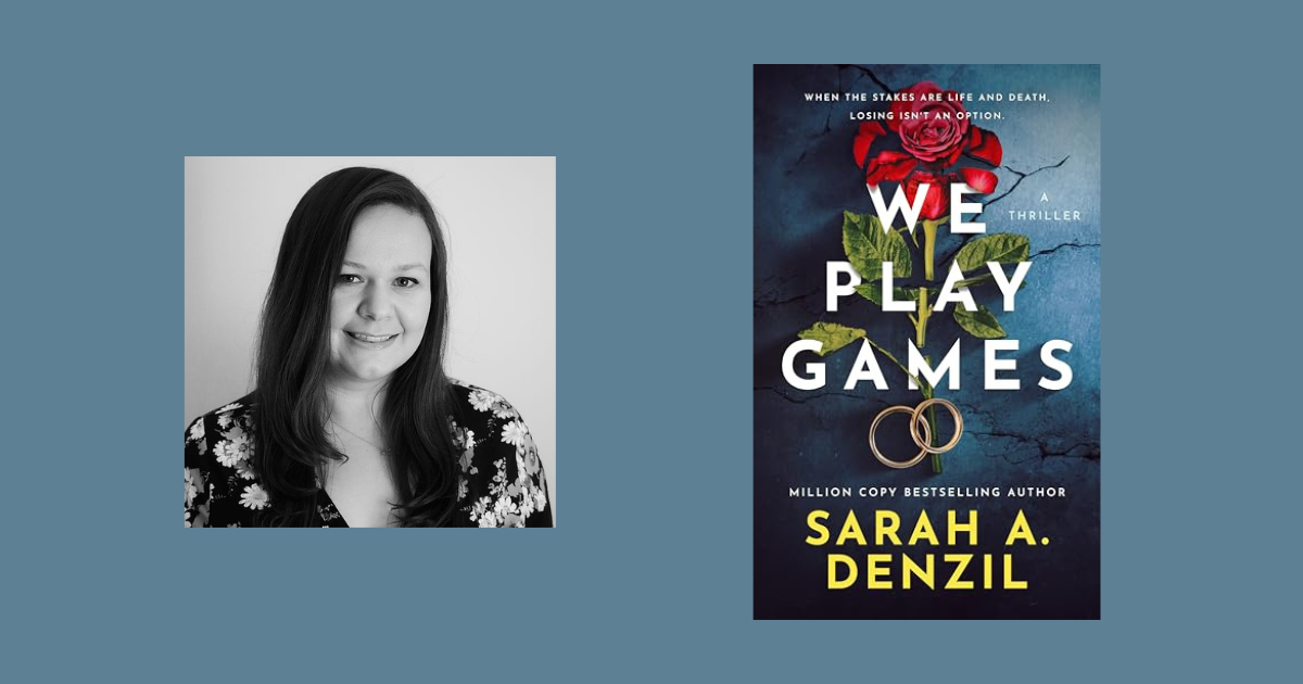 Interview with Sarah A. Denzil, Author of We Play Games