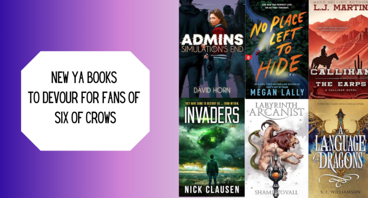 New YA Books to Devour for Fans of Six of Crows